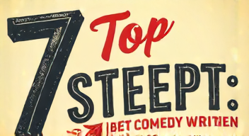 Das sind die Top 7 Schritte beim Comedy Schreiben
