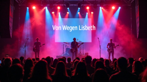 Von Wegen Lisbeth: Tour 2026, Live-Auftritte, Konzert-Termine enthüllt